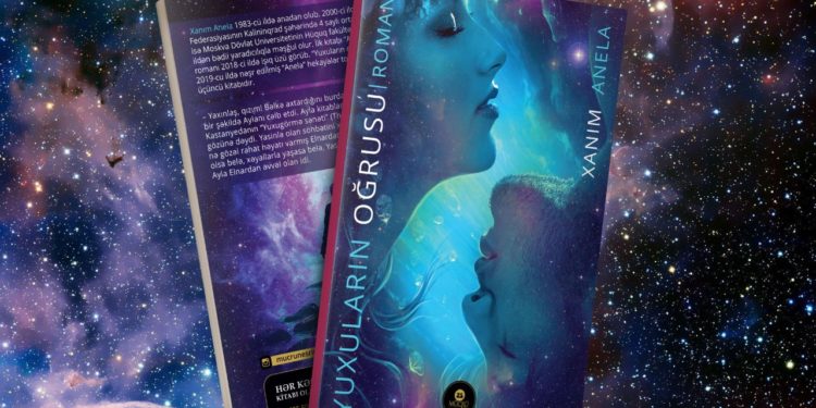Xanım Anela. “Yuxuların oğrusu”. Roman