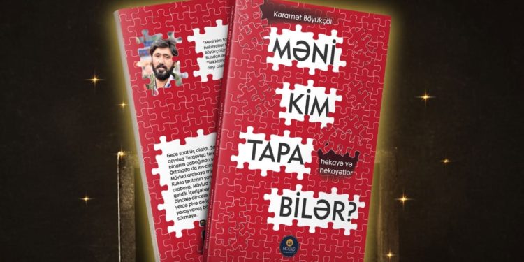 Kəramət Böyükçöl. “Məni kim tapa bilər?”. Hekayə və hekayətlər