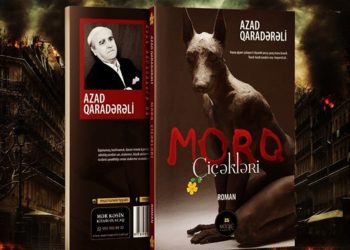 Azad Qaradərəli. “Morq çiçəkləri”. Roman