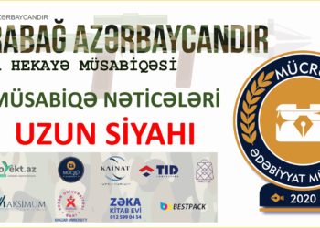 “QARABAĞ AZƏRBAYCANDIR” qısa hekayə müsabiqəsinin nəticələri – UZUN SİYAHI